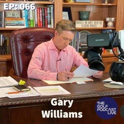 EP 066: The Golf Podcast | Live With Gary williams