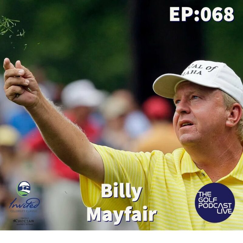 EP 068: The Golf Podcast | Live With Billy Mayfair