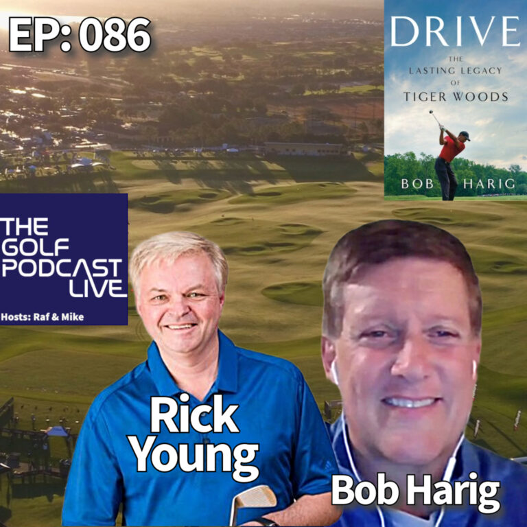 EP 086: TGP Live With Author Bob Harig and Score Golf’s Rick Young