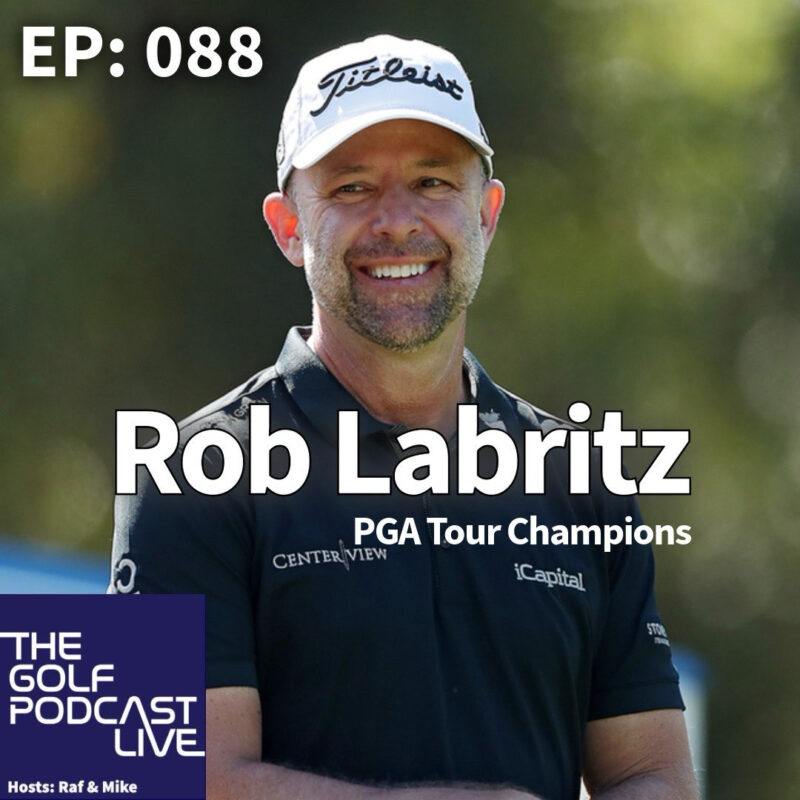 TGP EP 088 Live with Rob Labritz – PGA Champions Tour – Chubb Classic