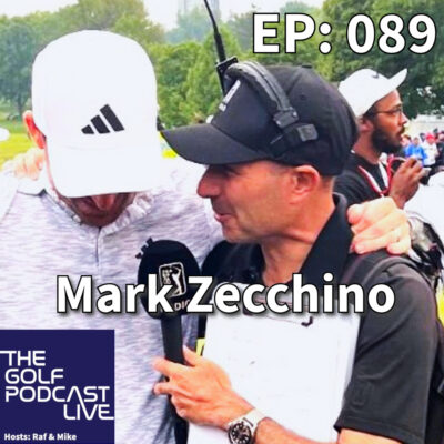 TGP | Live EP 089: Live With Mark Zecchino - SiriusXM PGA Tour Radio Host