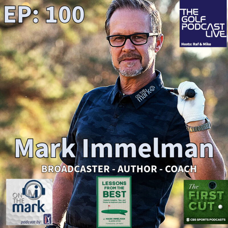 TGP | Live EP 100: Live With Mark Immelman CBS & PGA Tour Broadcaster - Coach - Author