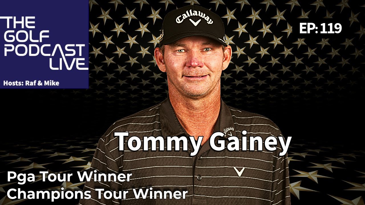 ep119 Tommy “Two Gloves” Gainey Interview – PGA Tour & Champions Tour Stories